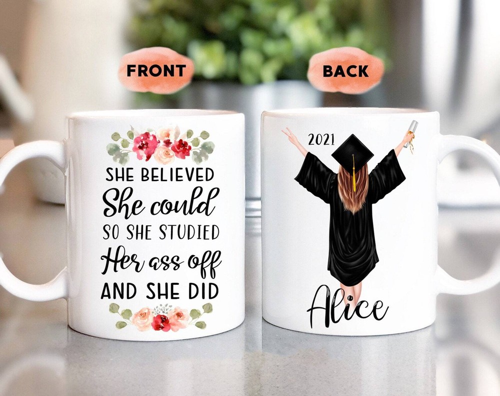 Graduate Mug Personalized Graduation Gift For Girl She Believed She Could So She