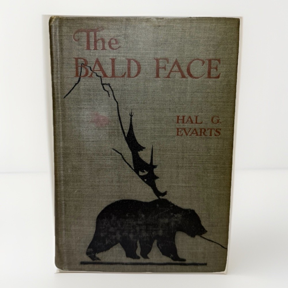 The Bald Face Hal G. Evarts 1921 Vintage Hardcover Bear Art Charles Bull