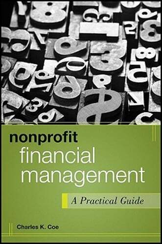 Nonprofit Financial Management: A Practical Guide by Charles K. Coe: Used