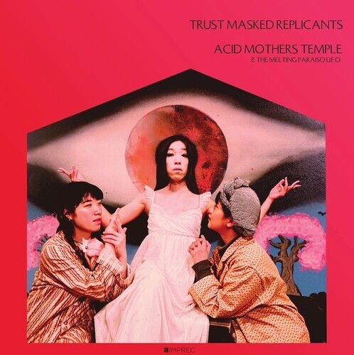 Acid Mothers Temple - Trust Masked Replicants [New Vinyl LP]-image
