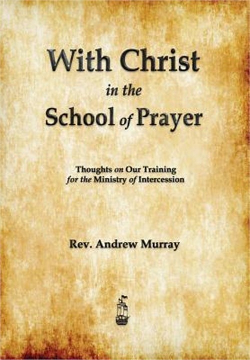 With Christ in the School of Prayer (Paperback or Softback)