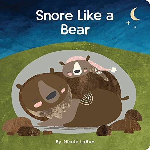 Snore Like a Bear - Board book By LaRue, Nicole - GOOD