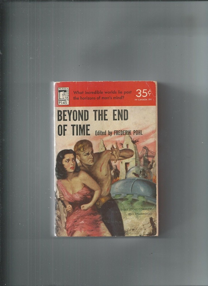 Perma Books P-145  Beyond The End Of Time  Frederik Pohl  Fine Cond