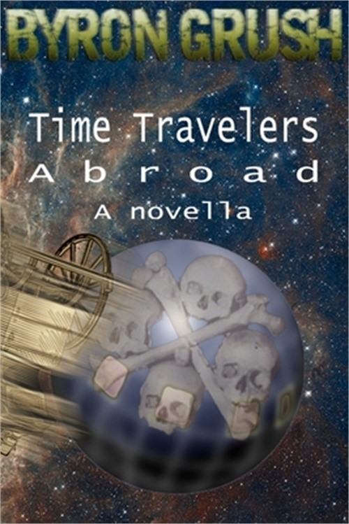 Time Travelers Abroad: a novella (Paperback or Softback)