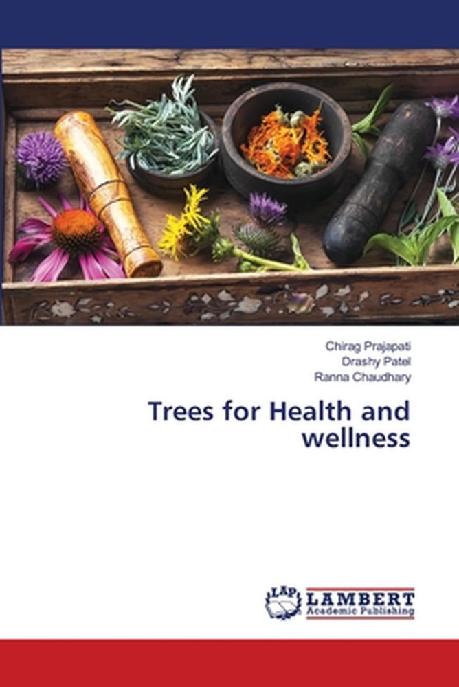 Trees for Health and wellness by Chirag Prajapati Paperback Book