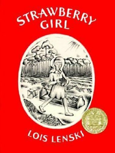 Strawberry Girl: A Newbery Award Winner by Lois Lenski: New