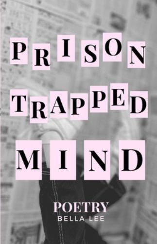 prison trapped mind: poetry, Like New Used, Free shipping in the US