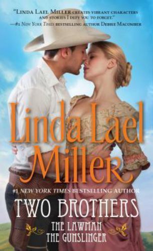 Two Brothers: The Lawman / The Gunslinger (2 Books in 1) by Miller, Linda Lael,