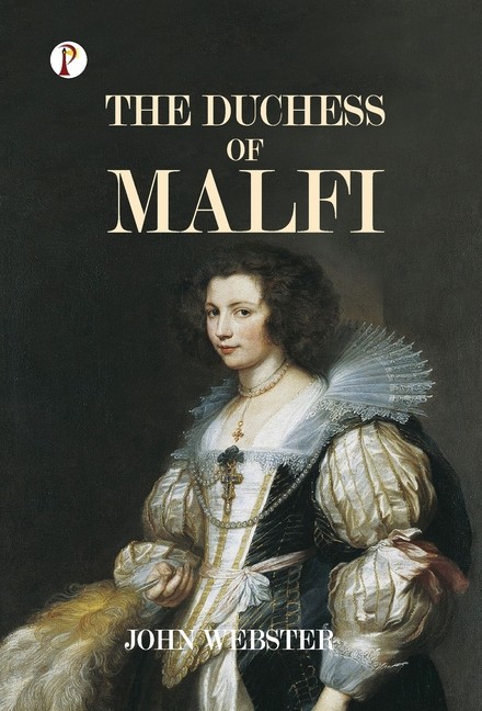 The Duchess Of Malfi
