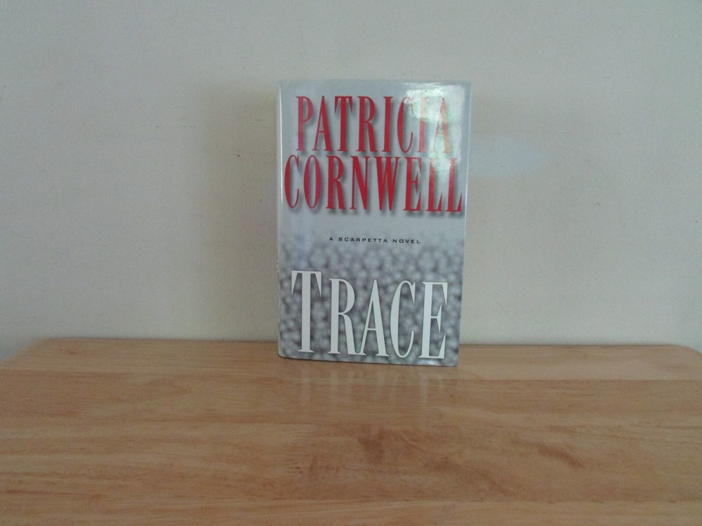 Trace by Patricia Cornwell Hardcover Dust Jacket Mystery Novel Scarpetta