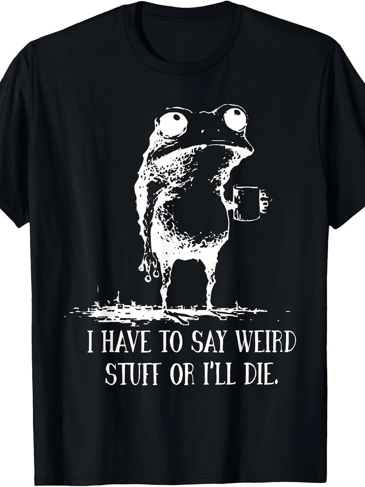 Funny Frog Drinking Coffee Graphic T-Shirt If You Don't Tell Strange Jokes Tee