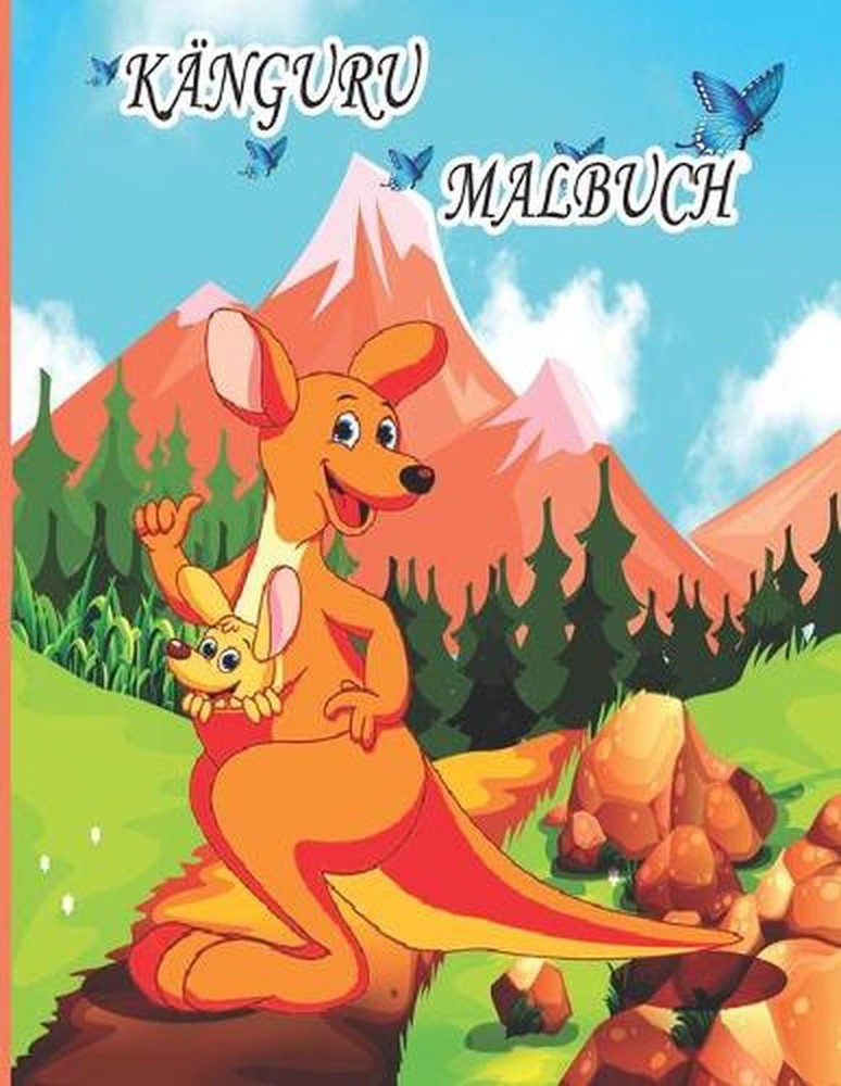 Knguru Malbuch: Malbuch f?r Kinder, Jungen und M?dchen, Kleinkinder, sch?nen Ill