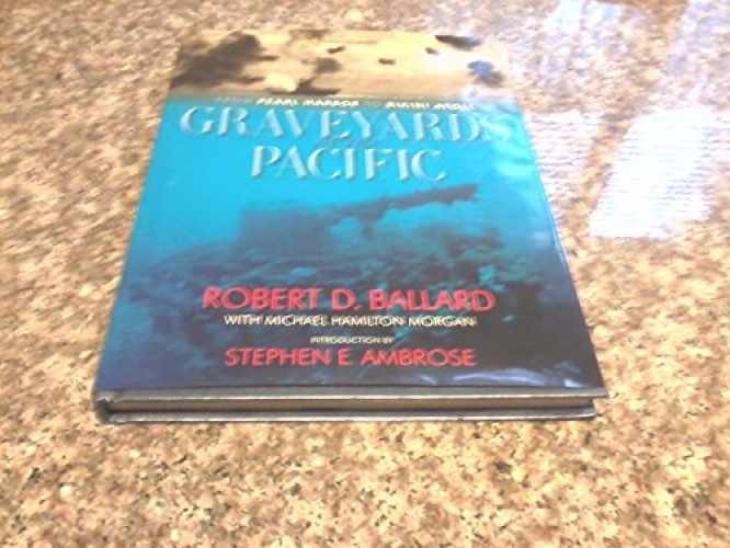 Graveyards of the Pacific: From - Hardcover, by Ballard Robert D.; - Very Good b