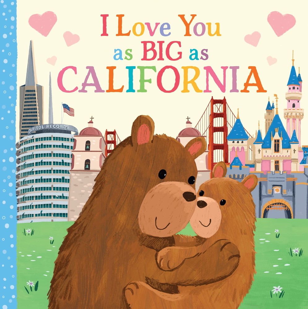 I Love You as Big as California: A Sweet Love Board Book for Toddlers, the Perfe