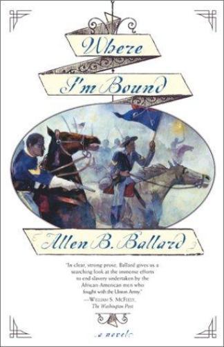 Where I'm Bound: A Novel by