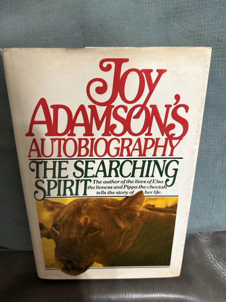 Joy Adamson’sThe Searching Spirit,FIRST AMER.EDITION, 1978, Africa Autobio.HB/DJ
