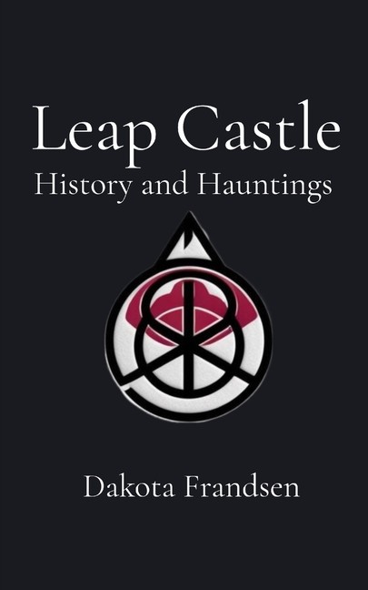 Leap Castle: History and Hauntings Paperback by Frandsen