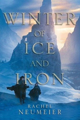 Winter of Ice and Iron, Neumeier, Rachel