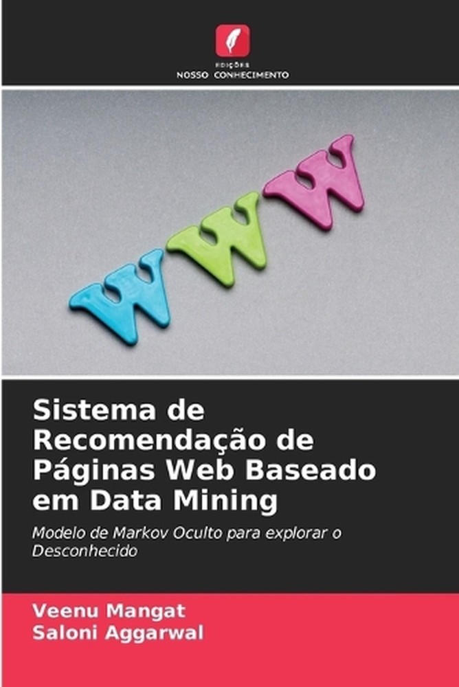 Sistema de Recomendao de Pginas Web Baseado em Data Mining by Veenu Mangat (Port