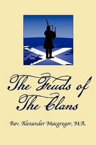 Feuds of the Clans, Paperback by Macgregor, Alexander, Like New Used, Free sh...