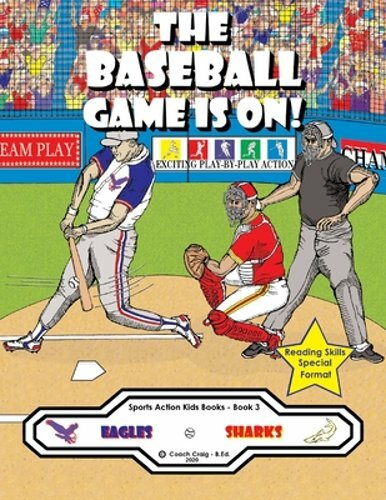 The Baseball Game Is On!: The Eagles vs. The Sharks! by Coach Craig - B Ed: New