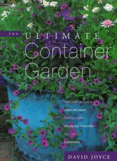 The Ultimate Container Garden By David Joyce. 9780711249615