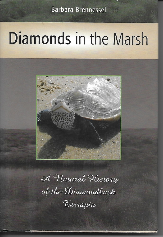 Diamonds in the Marsh A Natural History of the Diamondback Terrapin