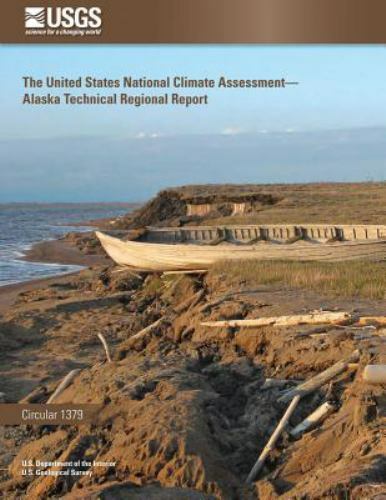 United States National Climate Assessment - Alaska Technical Regional Report,...