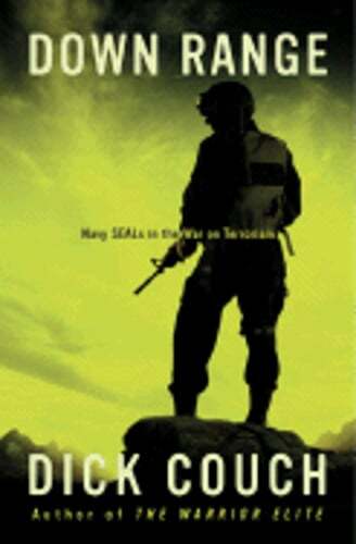 Down Range: Navy Seals in the War on Terrorism by Dick Couch: Used