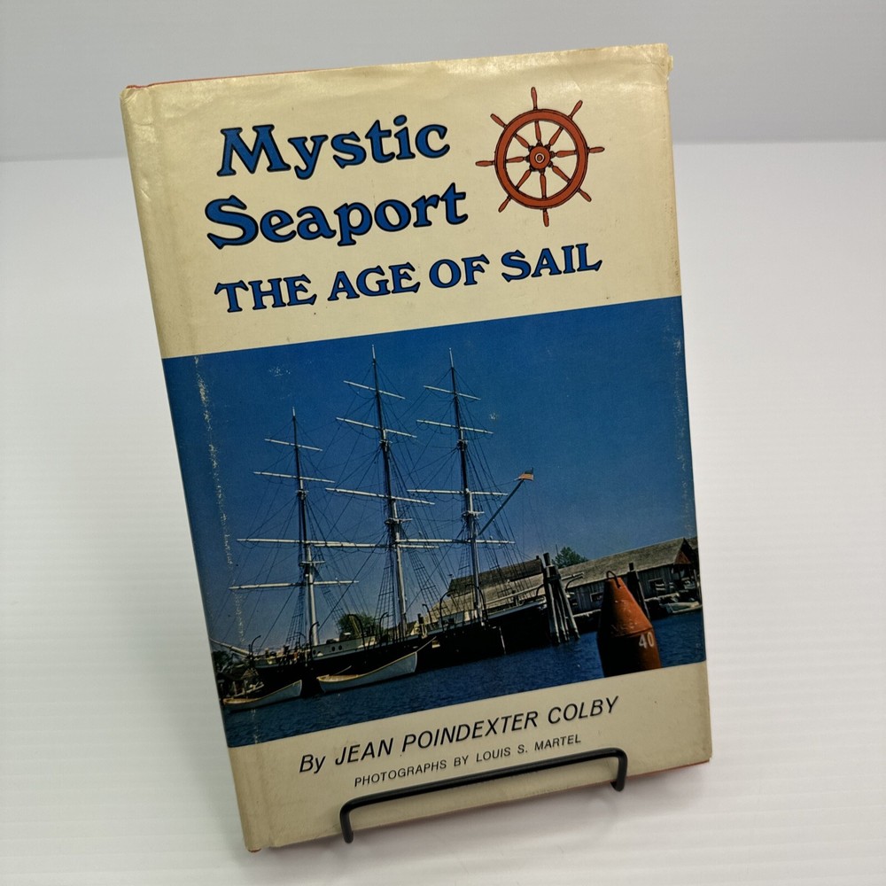 Mystic Seaport The Age of Sail Jean Poindexter Colby 1970 Mystic Seaport Museum