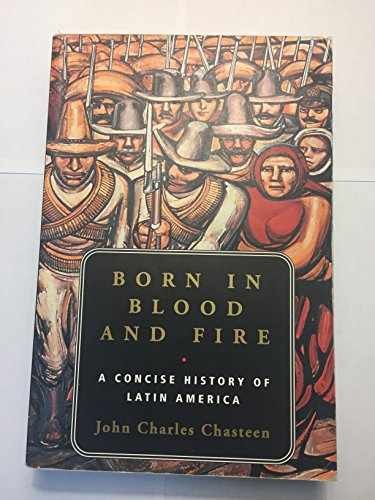 Born in Blood And Fire: A - Paperback, by Chasteen John Charles - Acceptable