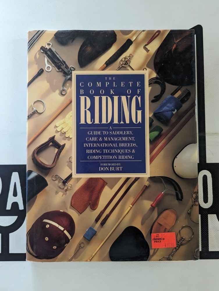 Complete Book of Riding 1989 Hardcover Vintage! A Guide to Saddlery Breeds Ridin
