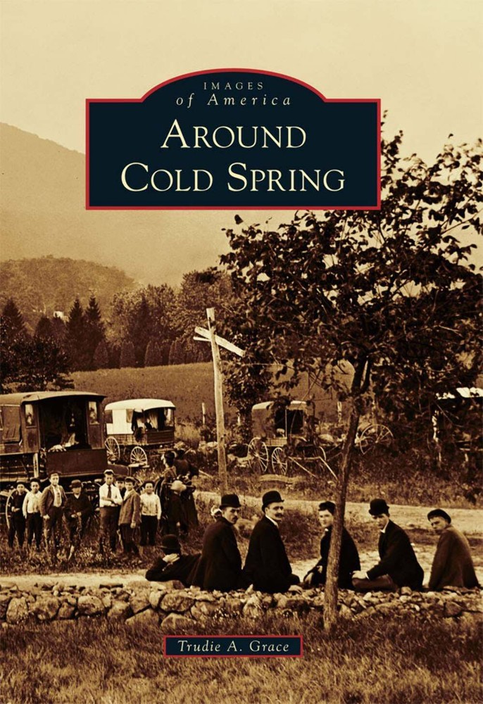 NEW Arcadia Publishing Around Cold Spring, NY 9780738575971 Images of America Tr