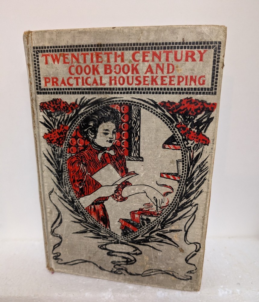Twentieth Century Cook Book and Practical Housekeeping 1900 Antique hardcover