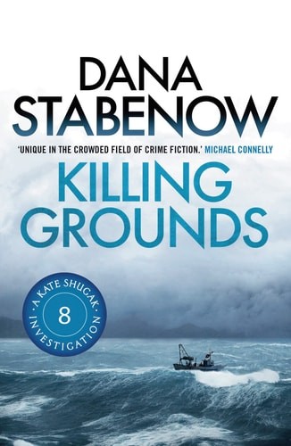 Killing Grounds (A Kate Shugak Investigation) by Dana Stabenow, Good Book