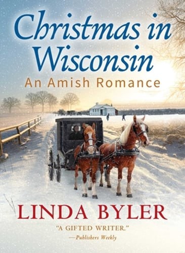 Christmas in Wisconsin: An Amish Romance by Linda Byler: New