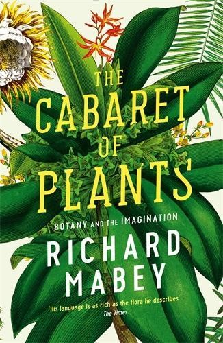 Richard Mabey The Cabaret of Plants (Paperback)Another great item from Rarewaves USA | Free delivery!