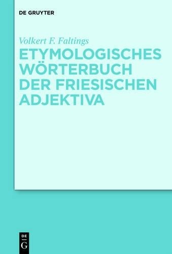 Volkert F Falting Etymologisches Wörterbuch Der Friesischen Adjektiv (Hardback)