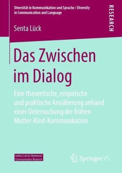 Das Zwischen Im Dialog: Eine Theoretische, Empirische Und Pr...