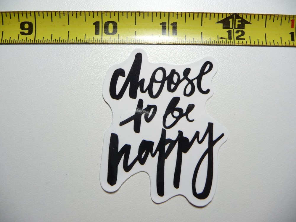 Choose to Be Happy Motivational Decal Sticker for Positive Attitude
