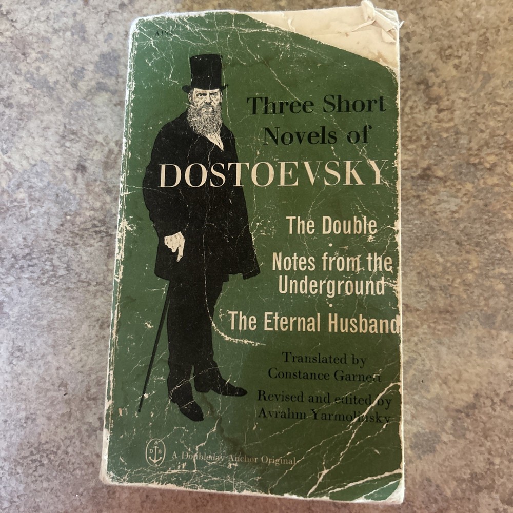 Three Short Novels Of Dostoevsky -The Double, Notes From The Underground,