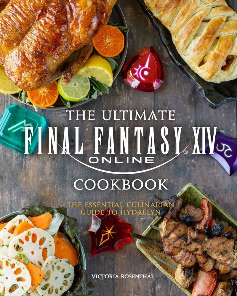 The Ultimate Final Fantasy XIV Cookbook: The Essential Culinarian Guide to Hydae