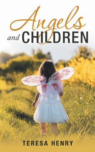 Angels and Children, Paperback by Henry, Teresa, Like New Used, Free shipping...