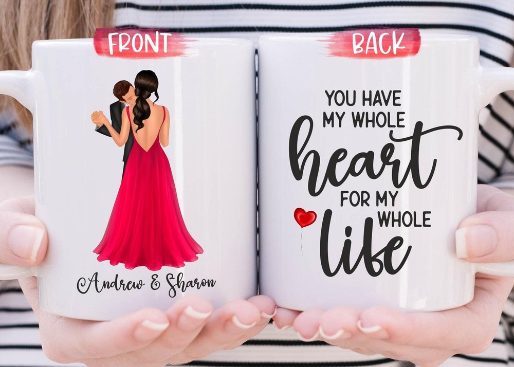 Couples Mug Engagement Mug Valentine's Day Mug Engagement Gift You Have My Whole