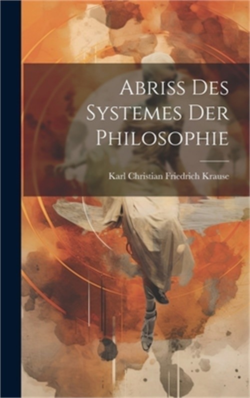 Abriss Des Systemes Der Philosophie (Hardback or Cased Book)