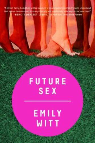 Future Sex - Paperback By Witt, Emily - GOOD