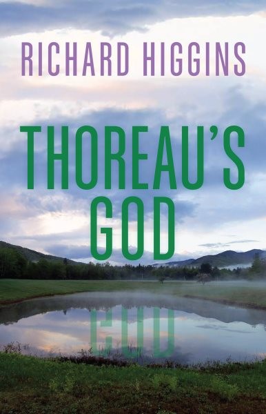 Thoreau's God, Hardcover by Higgins, Richard, Like New Used, Free shipping in...