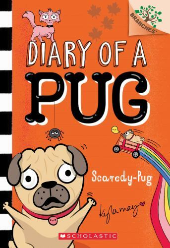 Scaredy-Pug: a Branches Book (Diary of a Pug #5) by Kyla May (2021, Trade ...