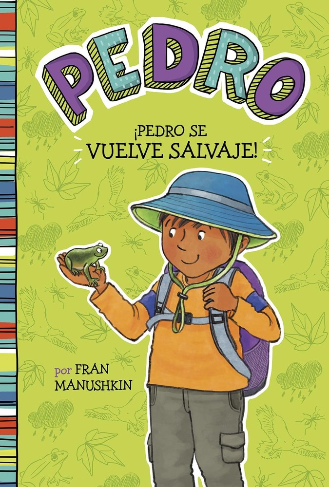 �Pedro se vuelve salvaje! / Pedro Goes Wild! (Spanish Edition) by Manushkin
