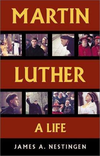 Martin Luther: A Life by Nestingen, James A.